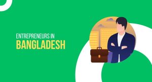 Entrepreneurs in Bangladesh