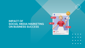 Impact of Social Media Marketing
